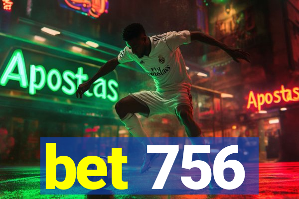 bet 756